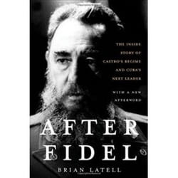 ISBN After Fidel : Inside Story of Castro's Regime and Cuba's Next Leader livre histoire Anglais
