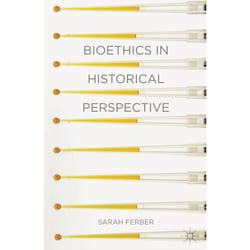 ISBN Bioethics in Historical Perspective