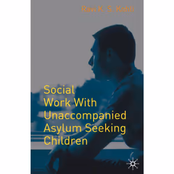 ISBN Social Work with Unaccompanied Asylum-Seeking Children, Anglais, Livre broché, 264 pages