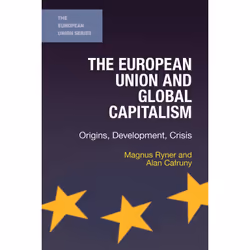 ISBN The European Union and Global Capitalism, Anglais, Livre broché, 256 pages