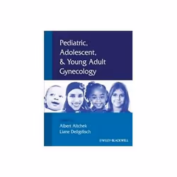 ISBN Pediatric, Adolescent and Young Adult Gynecology, Santé, esprit et corps, Anglais, Couverture rigide, 520 pages