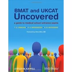 ISBN BMAT and UKCAT Uncovered: A Guide to Medical School Entrance Exams, Santé, esprit et corps, Anglais, 344 pages