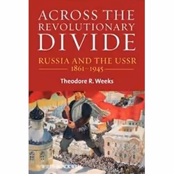 ISBN Across the Revolutionary Divide: Russia and the USSR, 1861-1945: Russia and the USSR, 1861-1941 (Bla, histoire, Anglais, ...