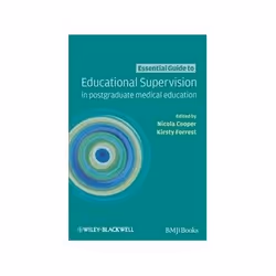 ISBN Essential Guide to Educational Supervision in Postgraduate Medical Education, Santé, esprit et corps, Anglais, 184 pages