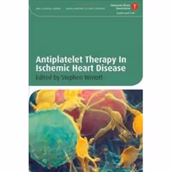 ISBN Antiplatelet Therapy In Ischemic Heart Disease (American Heart Association Clinical Series), Education, Anglais, Couvert ...