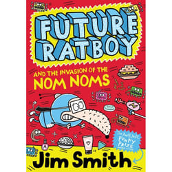 Future Ratboy & The Invasion Of/Nom Noms