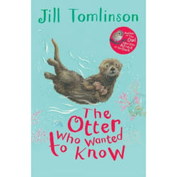 The Otter Who Wanted to Know (Jill Tomlinson's Favourite Animal Tales)