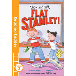 Show and Tell, Flat Stanley! (Reading Ladder Level 2) - [Version Originale]