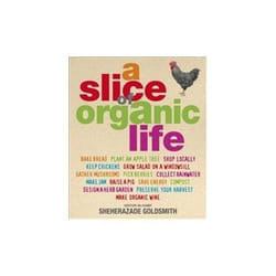 a slice of organic life: get closer to the soil without going the whole hog