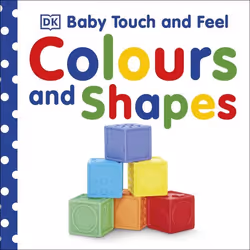 ISBN Baby Touch and Feel Colours and Shapes, Education, Anglais, Couverture rigide, 14 pages