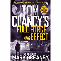 ISBN Tom Clancy's Full Force and Effect, Anglais, Livre broché, 704 pages