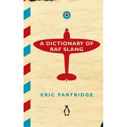 ISBN A Dictionary of RAF Slang