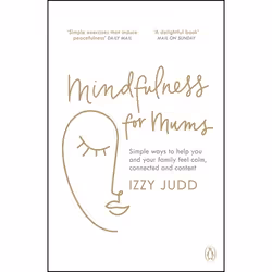 ISBN Mindfulness for Mums, Anglais, Livre broché, 288 pages