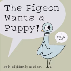 ISBN The Pigeon Wants a Puppy!, Livre broché, 40 pages