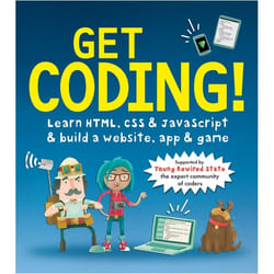 ISBN Get Coding! Learn HTML, CSS, and JavaScript and Build a Website, App, and Game livre
