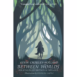 ISBN Between Worlds: Folktales of Britain &amp; Ireland, Livre broché, 352 pages