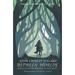 ISBN Between Worlds: Folktales of Britain & Ireland livre