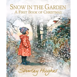 ISBN Snow in the Garden: A First Book of Christmas, Couverture rigide, 64 pages