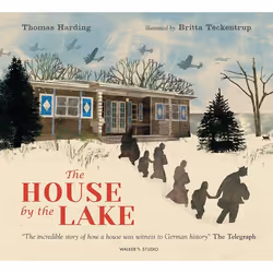 ISBN The House by the Lake: The Story of a Home and a Hundred Years of History, Livre broché, 48 pages