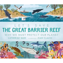 ISBN Let's Save the Great Barrier Reef: Why we must protect our planet, Couverture rigide, 32 pages