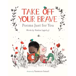 ISBN Take Off Your Brave: Poems Just for You, Couverture rigide, 40 pages