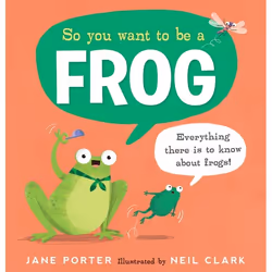 ISBN So You Want to Be a Frog, Couverture rigide, 32 pages