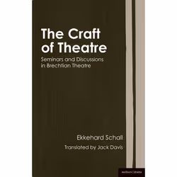ISBN The Craft of Theatre: Seminars and Discussions in Brechtian Theatre, Anglais, Couverture rigide, 224 pages