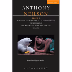 ISBN Neilson Plays: 2 (Edward Gant's Amazing Feats of Loneliness!; The Lying Kind; The Wonderful World of Dissocia; Realism), ...