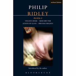 ISBN Ridley Plays: 2 (Vincent River; Mercury Fur; Leaves of Glass; Piranha Heights), Théatre, Anglais, Livre broché, 432 page ...