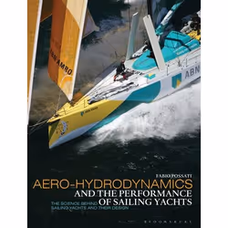 ISBN Aero-hydrodynamics and the Performance of Sailing Yachts (The Science Behind Sailing Yachts and their Design), Anglais,  ...