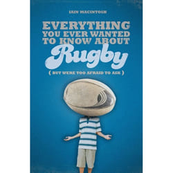 ISBN Everything You Ever Wanted to Know About Rugby But Were too Afraid to Ask