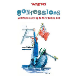 ISBN Yachting Monthly's Confessions (Yachtsmen Own Up to Their Sailing Sins) livre écriture de voyage Anglais