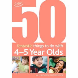 ISBN 50 Fantastic things to do with 4-5 year olds (40-60+ Months), Education, Anglais, Livre broché, 80 pages