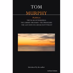 ISBN Murphy Plays: 6 (The Cherry Orchard; She Stoops to Folly; The Drunkard; The Last Days of a Reluctant Tyrant), Théatre, A ...