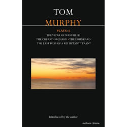 ISBN Murphy Plays: 6 (The Cherry Orchard; She Stoops to Folly; The Drunkard; The Last Days of a Reluctant Tyrant) livre Théatre Anglais Livre broché 384 pages