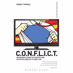 ISBN CONFLICT - The Insiders' Guide to Storytelling in Factual/Reality TV &amp; Film, Anglais, Livre broché, 352 pages