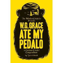 ISBN W.G. Grace Ate My Pedalo (A Curious Cricket Compendium) Couverture rigide