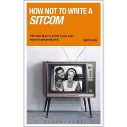 ISBN How NOT to Write a Sitcom (100 mistakes to avoid if you ever want to get produced) livre Théatre Anglais