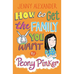 ISBN How To Get The Family You Want by Peony Pinker