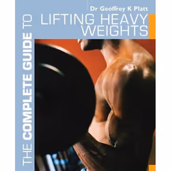 ISBN The Complete Guide to Lifting Heavy Weights, Anglais, Livre broché, 144 pages