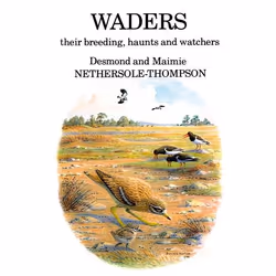 ISBN Waders: their Breeding, Haunts and Watchers, Anglais, Couverture rigide, 400 pages