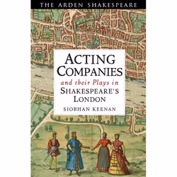 ISBN Acting Companies and their Plays in Shakespeare’s London, Anglais, Livre broché, 288 pages