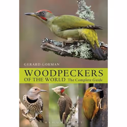 ISBN Woodpeckers of the World (The Complete Guide), Anglais, Couverture rigide, 528 pages