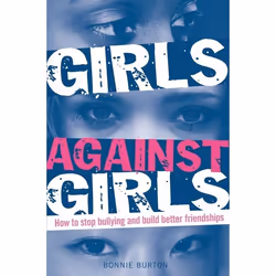 ISBN Girls Against Girls (How to stop bullying and build better friendships), Anglais, Livre broché, 128 pages