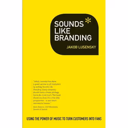 ISBN Sounds Like Branding (Use the Power of Music to Turn Customers into Fans), Anglais, Livre broché, 176 pages