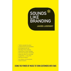 ISBN Sounds Like Branding (Use the Power of Music to Turn Customers into Fans)