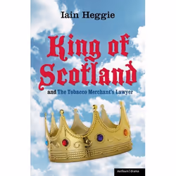 ISBN King of Scotland & The Tobacco Merchant's Lawyer, Théatre, Anglais, Livre broché, 96 pages