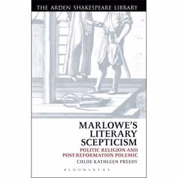 ISBN Marlowe’s Literary Scepticism (Politic Religion and Post-Reformation Polemic), Anglais, Couverture rigide, 256 pages