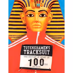 ISBN Tutenkhamen's Tracksuit (The History Of Sport In 100ish Objects), Anglais, Livre broché, 176 pages