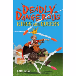 ISBN Deadly Dangerous Kings and Queens, Anglais, Livre broché, 128 pages